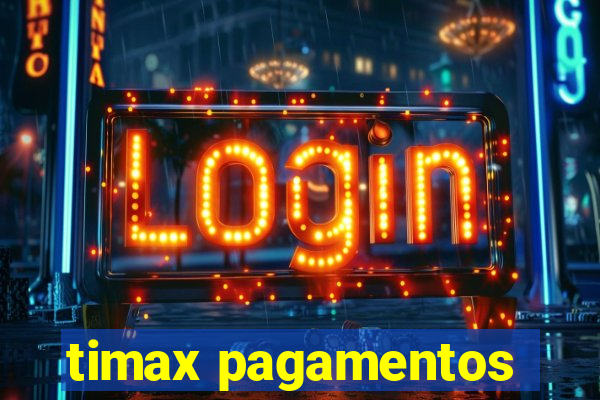 timax pagamentos